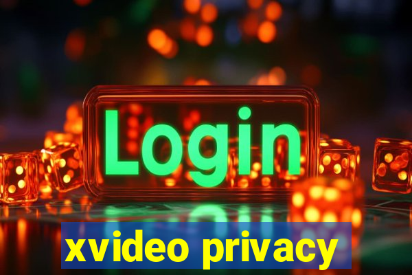 xvideo privacy